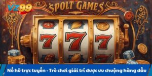 Nổ hũ trực tuyến - Trò chơi giải trí được ưu chuộng hàng đầu